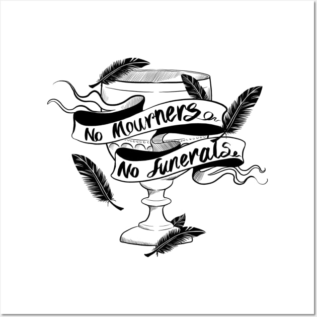 No Mourners No Funerals Dreggs Cup Wall Art by Molly11